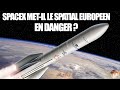 SpaceX met-il réellement le spatial européen en danger ?