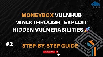 Moneybox VulnHub Machine Walkthrough | Exploit Guide for Beginners #02