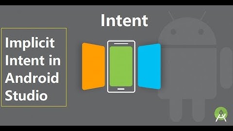Implicit Intent in android Studio Basic tutorial #Part-6