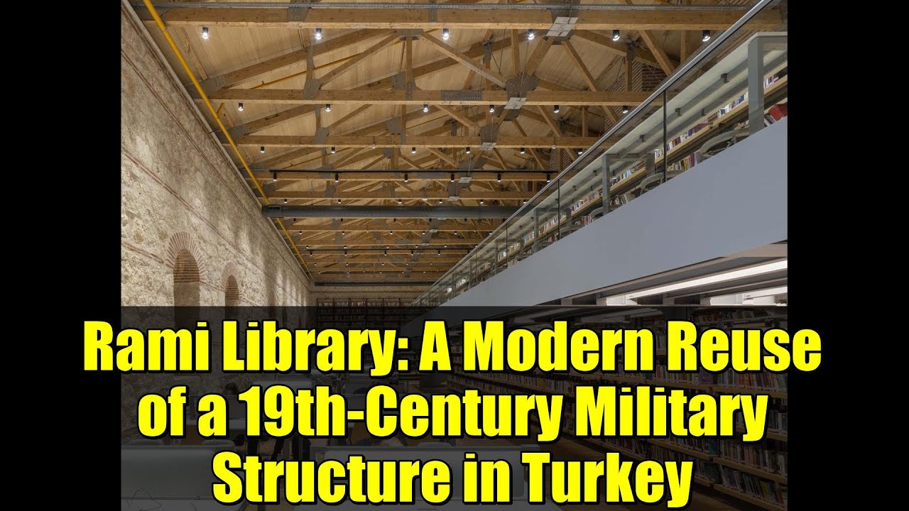 Библиотека Рами: современное использование военного сооружения XIX века в Турции | Архитектурные ...