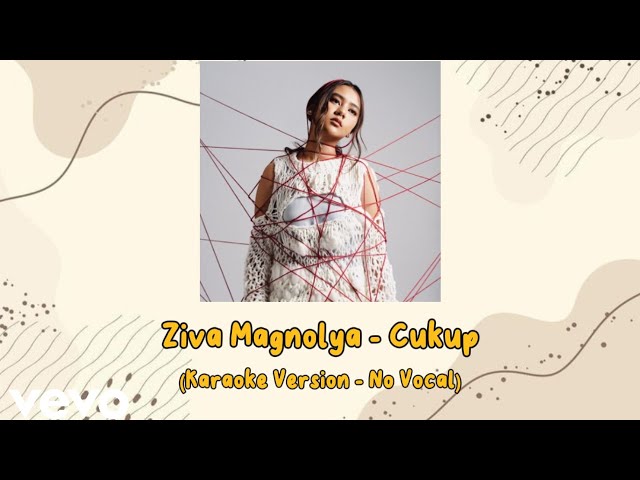 Ziva Magnolya - Cukup (Karaoke Version - No Vocal) class=