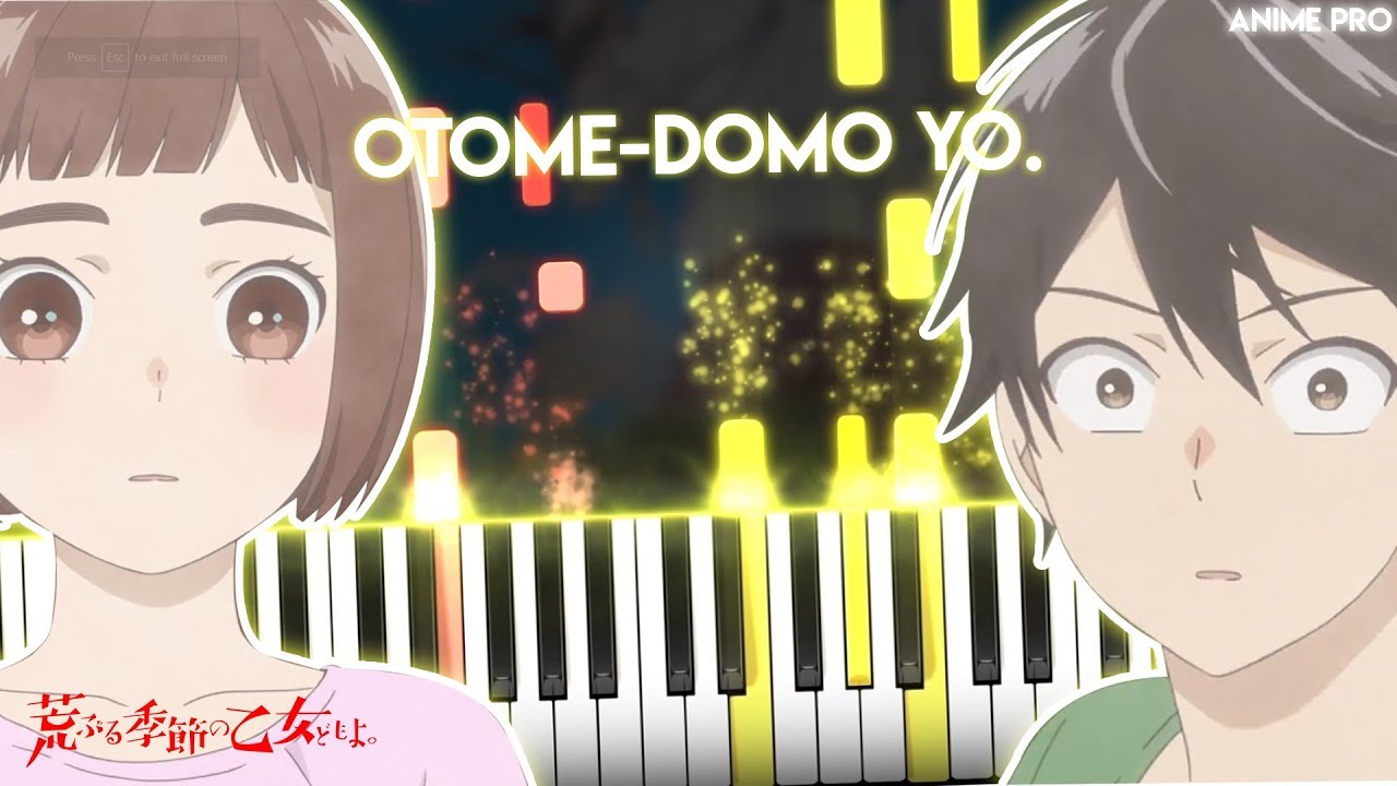 Otome-domo yo. - Araburu Kisetsu no Otome-domo yo. OP