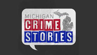 Michigan Crime Stories: Bloody Business