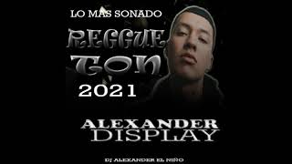 ?LO MAS ESCUCHADO DEL REGGETON 2021 / DJ ALEXANDER ?