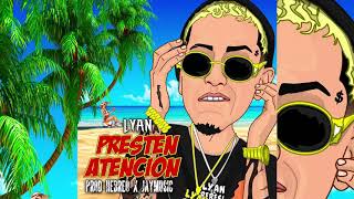 Randy Nota Loca ft. Lyan "El Palabreal" - Presten Atencion (Prod Hebreo x Jay Music)