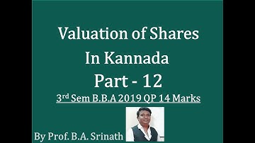 Valuation of Shares in Kannada Part 12 (BBA 2019 Question Paper for 14 Marks) By Srinath Sir