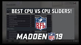 Madden NFL 19 - Best CPU vs CPU Gameplay Sliders! (Over 50+ games of testing & Realistic Outcomes)