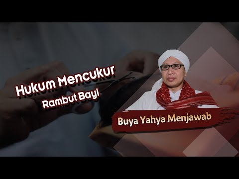 Hukum Mencukur Rambut Bayi - Buya Yahya Menjawab