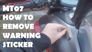 How To Remove Warning Stickers From Your Motorcycle Mt07