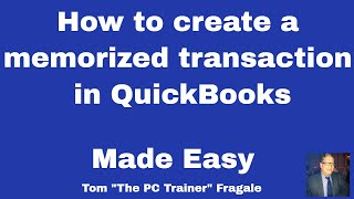 How to Create a Memorized Transaction in QuickBooks: Automate Recurring Entries Tutorial