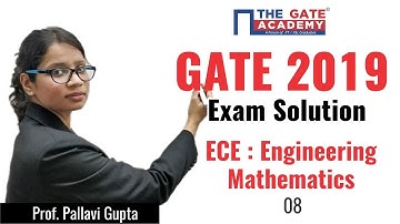 GATE 2019 Answer Key - Video Solution for ECE | Engineering Mathematics - 08