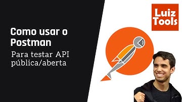 Como usar o Postman para testar API pública/aberta