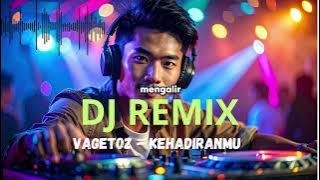 VAGETOZ   KEHADIRANMU