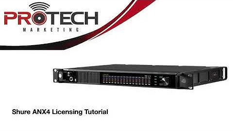 Shure Cloud and ANX4 Licensing Tutorial