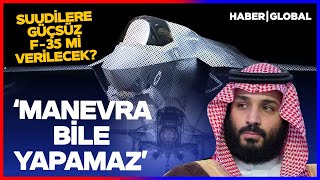 Suudi F-35Lerinde İsrail Farkı İsraile Karşı Manevra Engellenebilir Mi?
