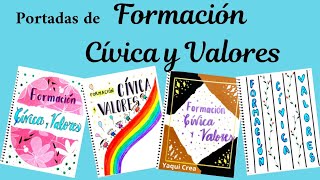 Portadas para Cuadernos de FORMACIÓN CÍVICA Y VALORES - fáciles y bonitas -  - thptnganamst.edu.vn