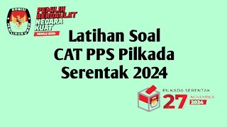 Latihan Soal CAT PPS Pilkada 2024 Sering Keluar