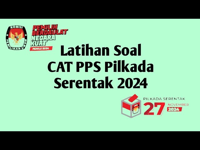 Latihan Soal CAT PPS Pilkada 2024 Sering Keluar class=