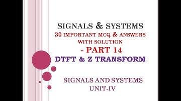 EC8352 MCQ | Signals and systems  MCQ | EC6303 MCQ | DTFT MCQ | Z transform MCQ |  UNIT 4 PART 14