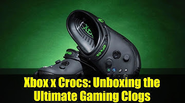Xbox x Crocs: Unboxing the Ultimate Gaming Clogs