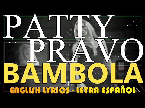 BAMBOLA - Patty Pravo 1968 (Letra Español, English Lyrics, Testo italiano)