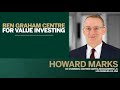 Howard Marks: Ben Graham Centre for Value Investing's 2021 Virtual Value Investing Conference