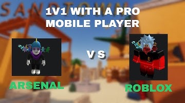 1v1 a pro mobile player.............(arsenal roblox)