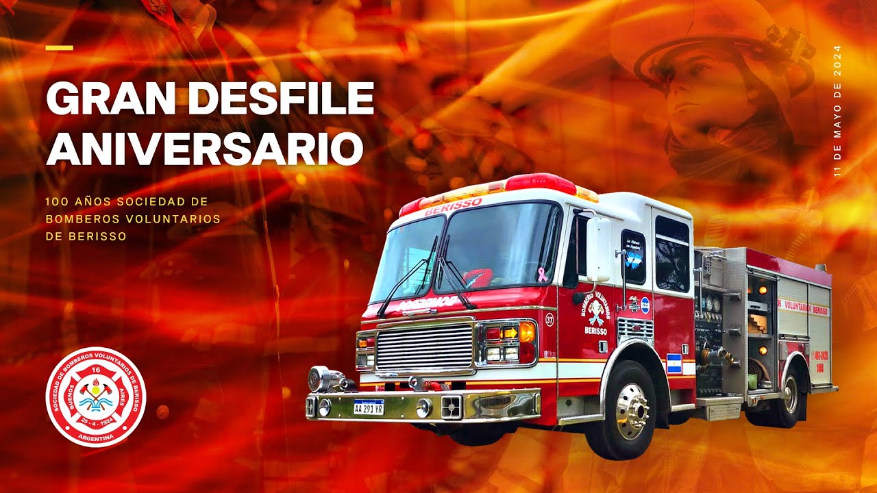 🚒 | GRAN DESFILE 100 AÑOS BOMBEROS VOLUNTARIOS DE BERISSO