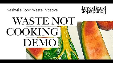 James Beard Foundation and Nashville Food Waste In...