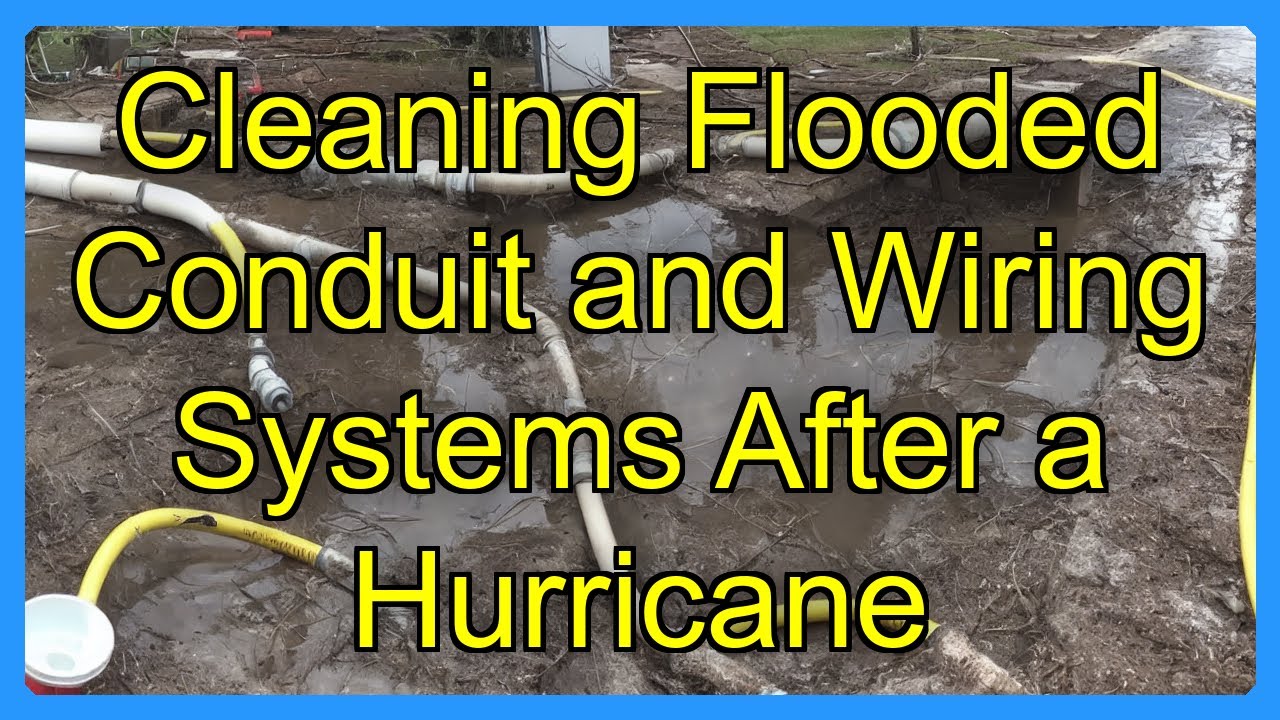 Cleaning Flooded Conduit and Wiring Systems After a Hurricane - YouTube