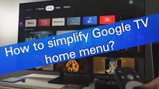 Simplify Google TV home menu with Apps only mode screenshot 5