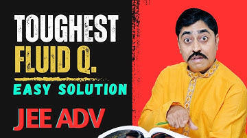 Tough Fluid mechanics Problem - JEE ADVANCED | Important PYQs  #jeeadvanced2025 #sbt