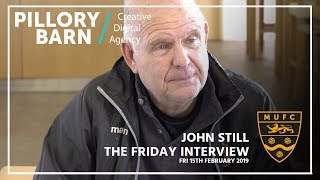 The Friday Interview: John Still (15/02/18)