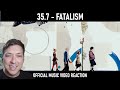 35.7 - 運命論 (Fatalism) | Official Music Video Reaction!