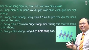 Trắc nghiệm ĐT - Bài 2: Điện từ trường. sóng điện từ. nguyên tắc phát và thu sóng vô tuyến - Phần 2