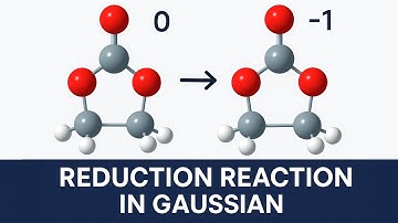 Gaussian Tutorial (Lec-9) Reduction Reaction in Gaussian