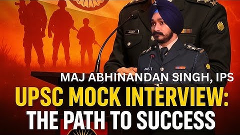 INSIDE THE UPSC BOARD ROOM|| IAS MOCK INTERVIEW with Maj Abhinandan Singh, IPS|| #ias  #trending 