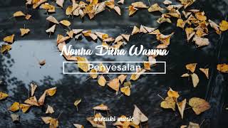 Nonha Ditha Wanma - Penyesalan (feat Ape Napsor & Cardinal Protocol ELNB)