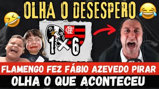 DESESPERO TOTAL. FLAMENGO ATROPELA O VASCO. FÁBIO AZEVEDO VAI A LOUCURA. OLHA O QUE ACONTECEU!😂😂😂