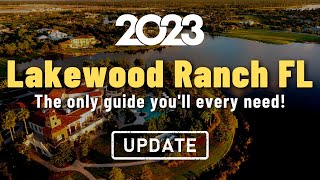 [2023] LAKEWOOD RANCH FLORIDA | AtoZ Guide (What you need to know)