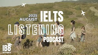 IELTS Listening Podcast Tháng 8 Số 2 | ASMR | IELTS Test 2025 | Luyện Nghe tiếng Anh #ib8