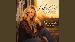 Like God intended (feat. Savannah Brooks)
