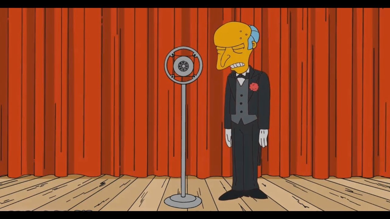 The Simpson- Mr.Burns Has Something To Say! - YouTube