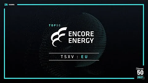 enCore Energy Corp. (TSXV: EU) - 2021 TSX Venture 50