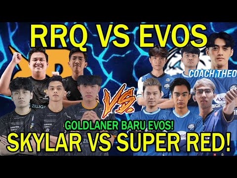 RRQ VS EVOS! SKYLAR VS SUPER RED! RRQ KETEMU GOLDLANER BARU EVOS!