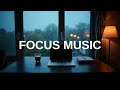 Deep Work Focus Music | for Office and Study | Study Background Music