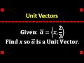 Finding x to form a Unit Vector