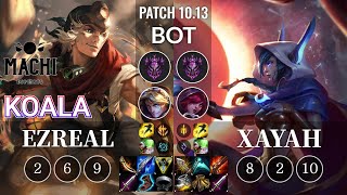 MCX Koala Ezreal vs Xayah Bot - KR Patch 10.13