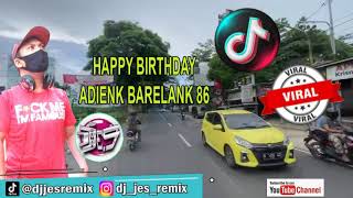Special Moment Happy Birthday Adinek Barelank 86 In Tiktok Dj Jes Remix