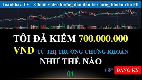 02. Cách Lọc Tìm Cổ Phiếu Tốt Trong Đầu Tư Chứng Khoán. Cách Tôi Đã Kiếm Được 70tr Từ TT Chứng Khoán